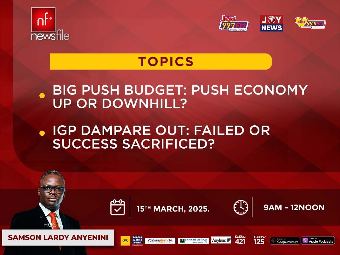 Livestream: Newsfile discusses first budget of Mahama's second term, Dampare's dismissal as IGP